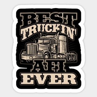 Best Truckin Afi Ever Trucker Driver Sticker